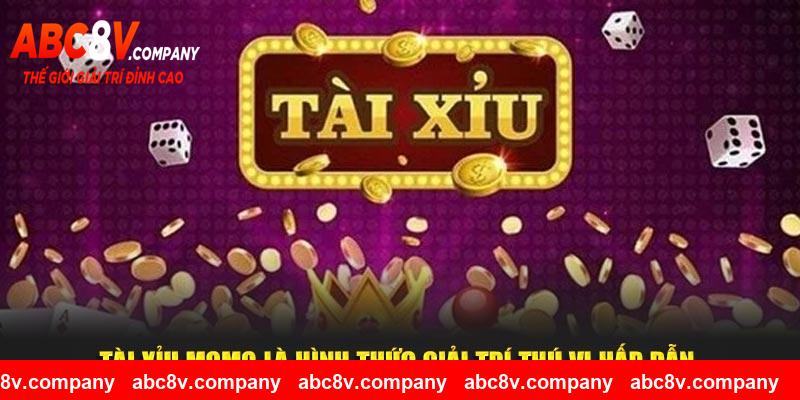Tài xỉu Momo là hình thức giải trí thú vị hấp dẫn 